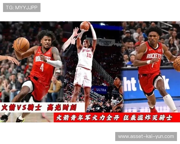 火箭迎来青春风暴 火箭迎来青春风暴